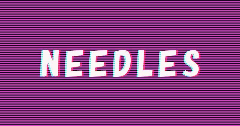 NEEDLESとは